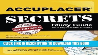 [PDF] ACCUPLACER Secrets Study Guide: Practice Questions and Test Review for the ACCUPLACER Exam