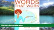 Books to Read  Words that Work: How to Get Kids To Do Almost Anything  Full Ebooks Most Wanted