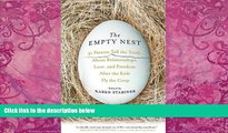 Big Deals  The Empty Nest: 31 Parents Tell the Truth About Relationships, Love, and Freedom After