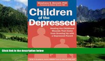 Books to Read  Children of the Depressed: Healing the Childhood Wounds That Come from Growing Up