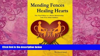 Books to Read  Mending Fences Healing Hearts: The Top 10 Keys to a Better Relationship with Your