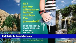 Books to Read  Do I Get My Allowance Before or After I m Grounded?: Stop Fighting, Start Talking,