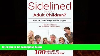 Books to Read  Sidelined By your Adult Children?: How to Take Charge and Be Happy  Best Seller