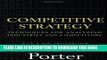 [Read PDF] Competitive Strategy: Techniques for Analyzing Industries and Competitors Download Free