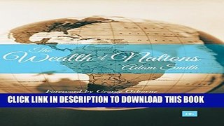[PDF] The Wealth of Nations: An Inquiry into the Nature and Causes of the Wealth of Nations [Full