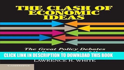 [PDF] The Clash of Economic Ideas: The Great Policy Debates and Experiments of the Last Hundred