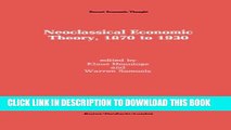[PDF] Neoclassical Economic Theory, 1870 to 1930 (Recent Economic Thought) Full Online