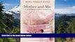 Must Have  Mother and Me: A Mother Care Memoir  Premium PDF Online Audiobook