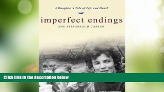 Must Have PDF  Imperfect Endings: A Daughter s Tale of Life and Death  Best Seller Books Best Seller