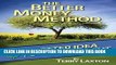 [PDF] The Better Money Method: A Better Idea for Retirement Popular Online