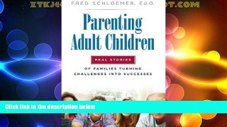 Must Have PDF  Parenting Adult Children: Real Stories of Families Turning Challenges into