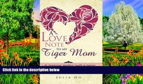 Full Online [PDF]  A Love Note to My Tiger Mom: An Immigrants  Daughters  Insight to Improve