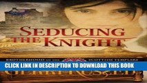 [PDF] Seducing the Knight (Brotherhood of the Scottish Templars Book 2) Popular Collection