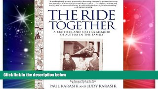 Must Have  The Ride Together: A Brother and Sister s Memoir of Autism in the Family  READ Ebook