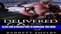 [PDF] ROMANCE: PARANORMAL ROMANCE: Delivered By The Dragon (Highlander Alpha Male  Shifter