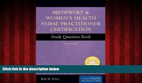 READ book  Midwifery     Women s Health Nurse Practitioner Certification Study Question Book