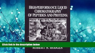 Choose Book High-Performance Liquid Chromatography of Peptides and Proteins: Separation, Analysis,