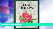 Big Deals  A Little Book of Old Roses (Stars   flowers)  Best Seller Books Best Seller