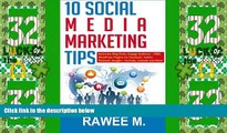 Must Have PDF  10 Social Media Marketing Tips: Automate Blog Posts, Engage Audience, FREE