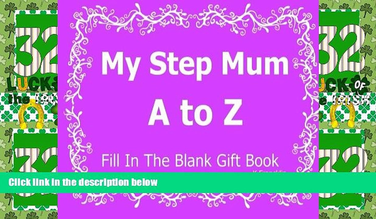 Big Deals  My Step Mum A to Z Fill In The Blank Gift Book (A to Z Gift Books) (Volume 32)  Full