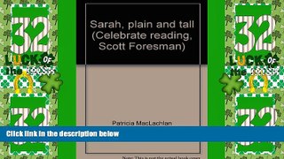 Big Deals  Sarah, plain and tall (Celebrate reading, Scott Foresman)  Best Seller Books Most Wanted