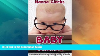 Must Have PDF  Baby Names : Unusual and Surprising baby names with their meanings  (FREE BONUS):