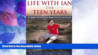 Big Deals  Life with Ian: The Teen Years The Journey of an Autistic Boy Through the Eyes of his