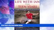 Big Deals  Life with Ian: The Teen Years The Journey of an Autistic Boy Through the Eyes of his