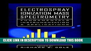 [PDF] Electrospray Ionization Mass Spectrometry: Fundamentals, Instrumentation, and Applications