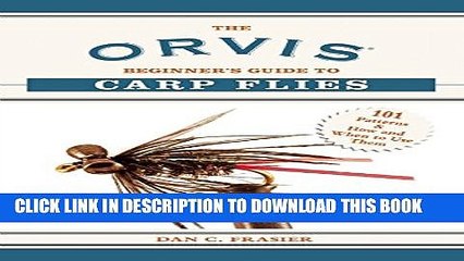 [Read PDF] The Orvis Beginner s Guide to Carp Flies: 101 Patterns   How and When to Use Them Ebook