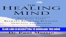 [PDF] The Healing Mind: The Vital Links Between Brain and Behavior, Immunity and Disease Full Online