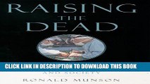 [PDF] Raising the Dead: Organ Transplants, Ethics, and Society Popular Online