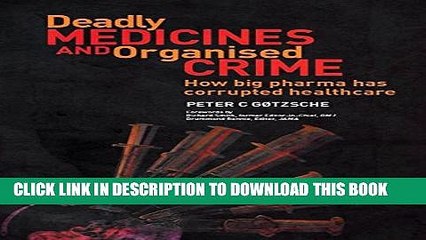 [PDF] Deadly Medicines and Organised Crime: How Big Pharma Has Corrupted Healthcare Full Collection