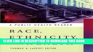 [PDF] Race, Ethnicity, and Health: A Public Health Reader (Public Health/Vulnerable Populations)
