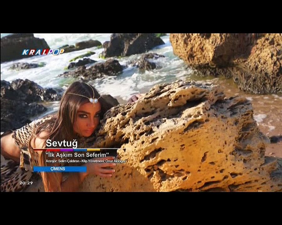 SEVTUĞ ''İLK AŞKIM SON SEFERİM'' KLİP KRAL POP TV  TÜRK MEDYA