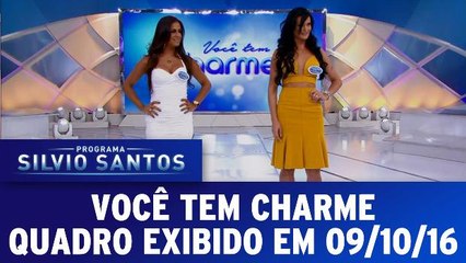 Você tem Charme - Exibido em 09.10.16