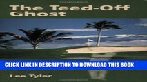 [PDF] The Teed-Off Ghost: A Hawaiian Golf Mystery Full Colection