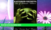 Big Deals  Battered Secrets: Men of Domestic Violence  Best Seller Books Most Wanted