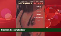 Big Deals  Invisible Scars: How to Stop, Change or End Psychological Abuse  Full Ebooks Most Wanted