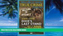 Big Deals  Dixie s Last Stand: Was It Murder or Self-Defense?  Best Seller Books Most Wanted