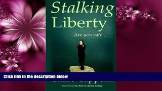 Big Deals  Stalking Liberty: Are you safe?... (Ride to Liberty) (Volume 2)  Full Ebooks Best Seller