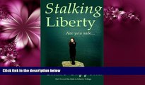 Big Deals  Stalking Liberty: Are you safe?... (Ride to Liberty) (Volume 2)  Full Ebooks Best Seller