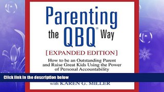 Big Deals  Parenting the QBQ Way: How to Be an Outstanding Parent and Raise Great Kids Using the