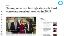 Trump Bragged About Kissing & Grabbing Women