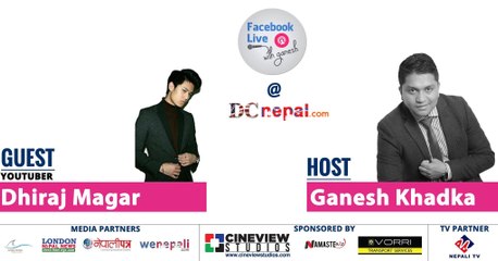 Facebook live with Ganesh - Guest Dhiraj Magar