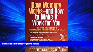 Enjoyed Read How Memory Works--and How to Make It Work for You