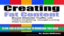 [PDF] Creating Fat Content: Boost Website Traffic with Visitor-Grabbing, Google-Loving Web Content