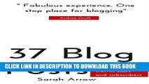 [PDF] How to Write 37 Different Types of Blog Post: Blog posts for traffic, sales and subscribers
