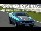 GT6 Gran Turismo 6 | User Created Tracks | Knockhill - Scotland