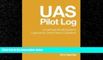 Popular Book UAS Pilot Log: Unmanned Aircraft Systems Logbook for Drone Pilots   Operators (Gold)